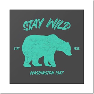 Stay Wild Washington State Bear Posters and Art